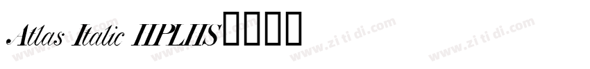Atlas Italic HPLHS字体转换
